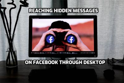 Reaching Hidden Messages on Facebook through Desktop