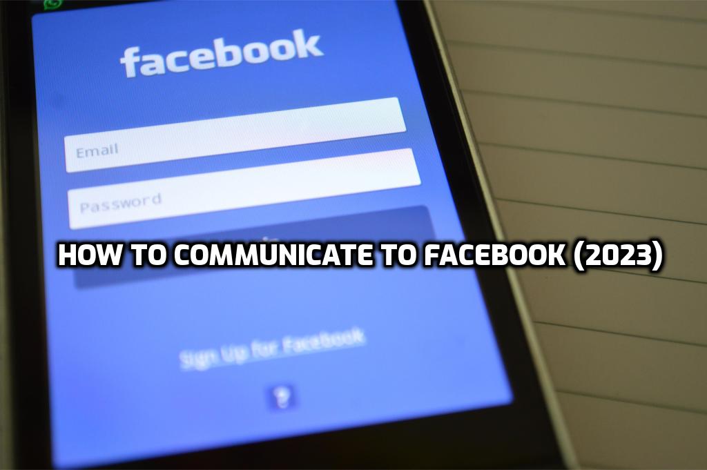 How to Communicate to Facebook (2023)