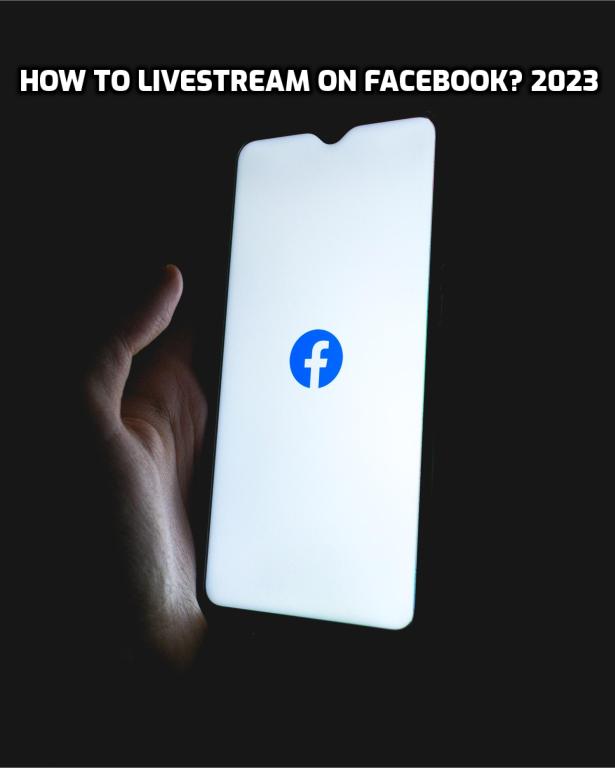 How to livestream on Facebook? 2023