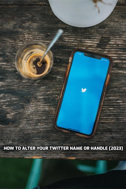 How to Alter Your Twitter Name or Handle (2023)